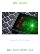 topolilla brillantina - GLI HACKER