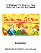 Beasorriso - GERONIMO STILTON'S ALBUM  EDIZIONE ECO DEL RODITORE