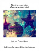 Leirisa Comelibros - Efectos especiales
(Concurso geminita)