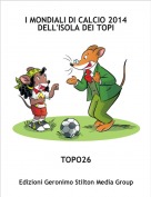 TOPO26 - I MONDIALI DI CALCIO 2014 DELL'ISOLA DEI TOPI