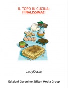 LadyOscar - IL TOPO IN CUCINA: FINALISSIMA!!