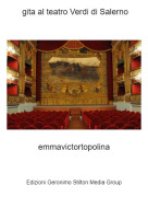 emmavictortopolina - gita al teatro Verdi di Salerno