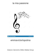 emmavictortopolina - la mia passione
