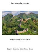emmavictortopolina - la muraglia cinese