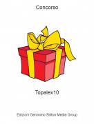 Topalex10 - Concorso