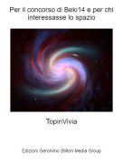 TopinVivia - Per il concorso di Beki14 e per chi interessasse lo spazio