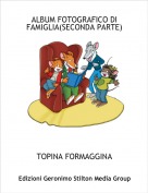 TOPINA FORMAGGINA - ALBUM FOTOGRAFICO DI FAMIGLIA(SECONDA PARTE)