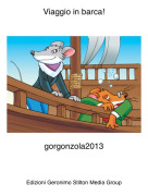 gorgonzola2013 - Viaggio in barca!