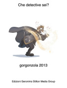gorgonzola 2013 - Che detective sei?