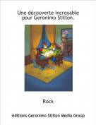 Rock - Une découverte incroyable pour Geronimo Stilton.