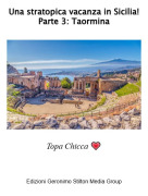 Topa Chicca 💗 - Una stratopica vacanza in Sicilia!Parte 3: Taormina