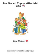 Topa Chicca 💗 - Per Ger e i Toposcrittori del sito 💌