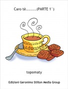 topomaty - Caro tè........(PARTE 1°)