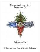 Ratonaza Bia - Elements Mouse High
Presentación