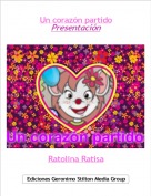 Ratolina Ratisa - Un corazón partido
Presentación