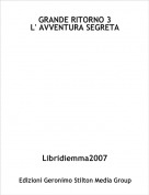 Libridiemma2007 - GRANDE RITORNO 3 
L' AVVENTURA SEGRETA