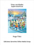 Hugo Fdez - Unas navidades superratonicas