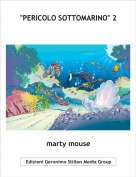 marty mouse - "PERICOLO SOTTOMARINO" 2