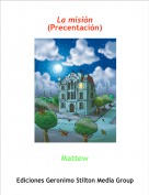 Mattew - La misión
(Precentación)