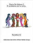 RatoMary12 - Diario De Helena 2
El problema de la carta.