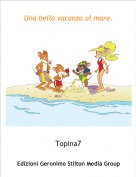 Topina7 - Una bella vacanza al mare.