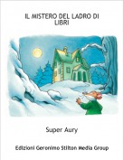 Super Aury - IL MISTERO DEL LADRO DI LIBRI