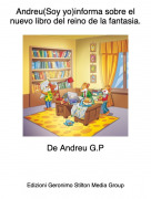De Andreu G.P - Andreu(Soy yo)informa sobre el nuevo libro del reino de la fantasia.