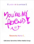 Ratoncita Marta C. - El poder de la amistad 2