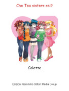 Colette - Che Tea sisters sei?