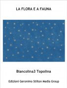 Biancolina3 Topolina - LA FLORA E A FAUNA