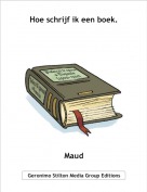 Maud - Hoe schrijf ik een boek.