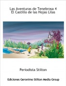 Periodista Stilton - Las Aventuras de Tenebrosa 4 El Castillo de las Hojas Lilas