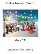 Ginny Q.T. - Festival Topoloso (2° parte)