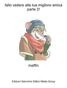 maffin - fallo vedere alla tua migliore amica parte 2!