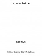 Noemi25 - La presentazione