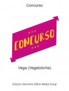 Vega (Vegatotorita) - Concurso