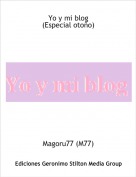 Magoru77 (M77) - Yo y mi blog
(Especial otoño)