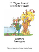 ColettinaFormaggina - Il "Signor Gelato"non mi da tregua!!!
