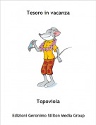 Topoviola - Tesoro in vacanza