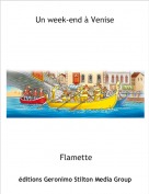 Flamette - Un week-end à Venise