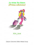 Kim_love - La rivista Tea Sisters[Prima edizione]