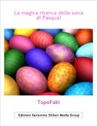 TopoFabi - La magica ricerca delle uova di Pasqua!