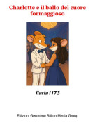 Ilaria1173 - Charlotte e il ballo del cuore formaggioso