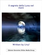 Written by Livy! - Il segreto della Luna nel mare