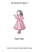Topo Star - DI NUOVO QUI !!