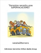 natalia20ternero - "Geronimo necesita unas SUPERVACACIONES"