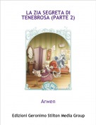 Arwen - LA ZIA SEGRETA DI TENEBROSA (PARTE 2)