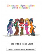 Topo-Titti e Topo-Squit - Un concorso di parrucchiere per le Tea Sisters
