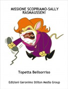 Topetta Bellsorriso - MISSIONE SCOPRIAMO-SALLY RASMAUSSEN!