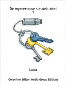 Luna - De mysterieuse sleutel: deel 1